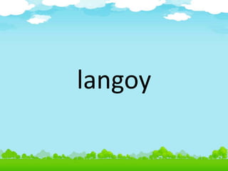 langoy
 