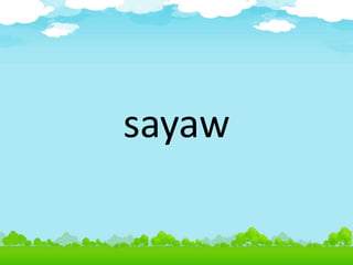 sayaw
 