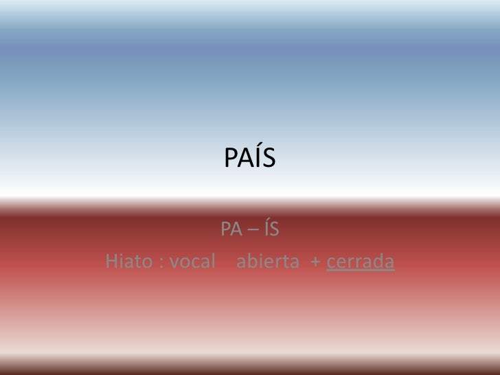 Pais Es Diptongo O Hiato - Servicio De Citas En Estados Unidos