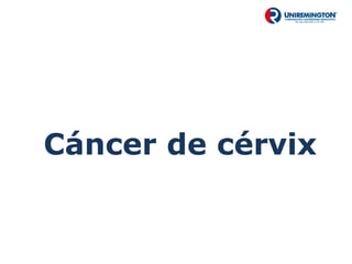 Carcinoma de cérvix uterino
Factores de riesgo
– Coitarquia temprana
• < 16 años: Riesgo Relativo (RR) 16
• <1 año después...