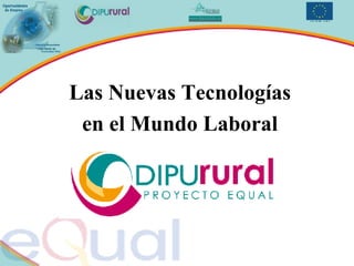 Las Nuevas Tecnologías en el Mundo Laboral 