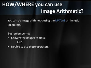 Mathematical operations in image processing | PPTX