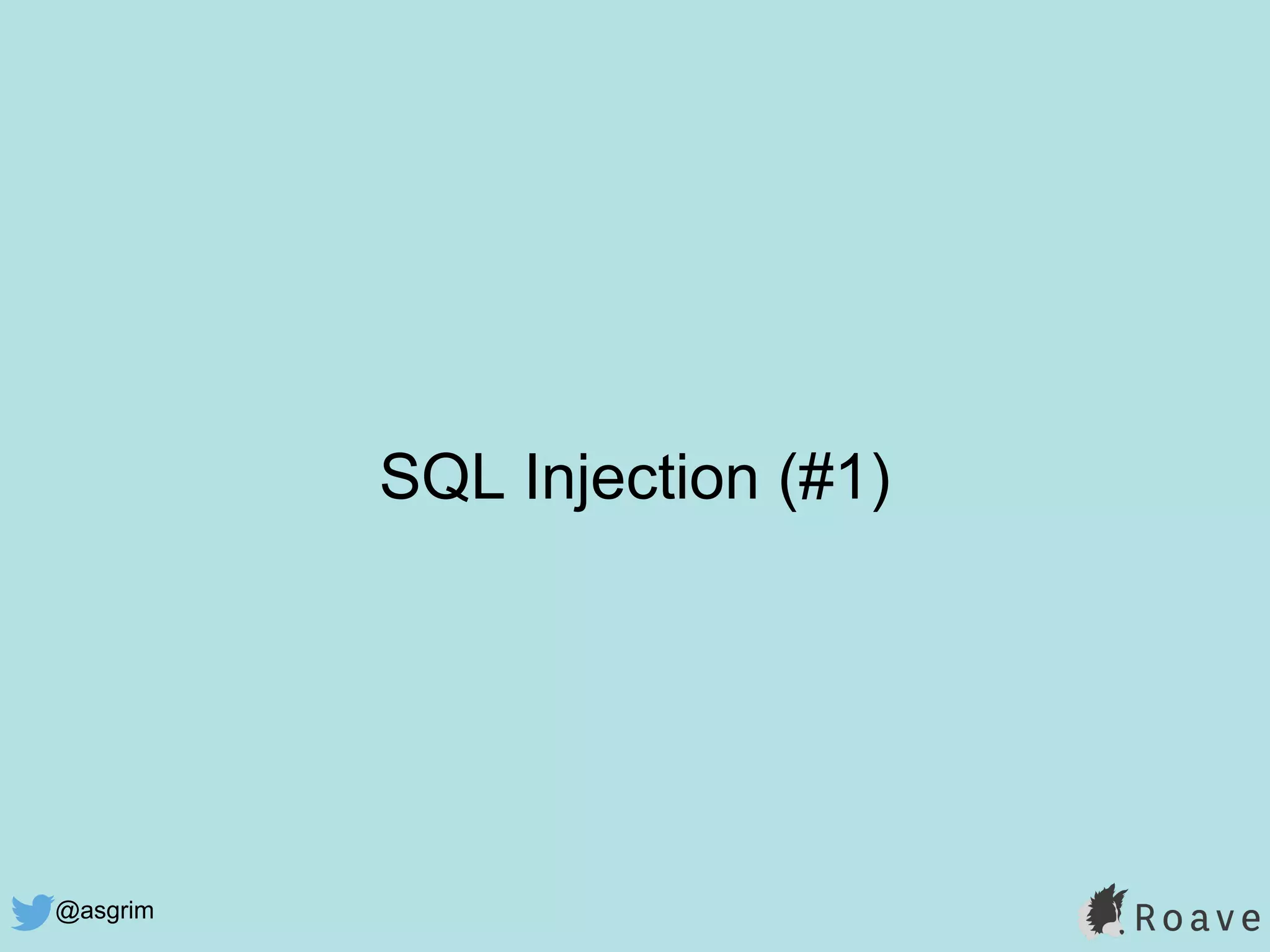 @asgrim
SQL Injection (#1)
 