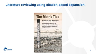 Literature reviewing using citation-based expansion
45
 