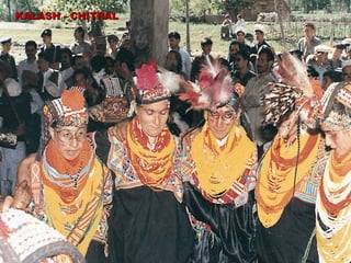KALASH - CHITRALKALASH - CHITRAL
 