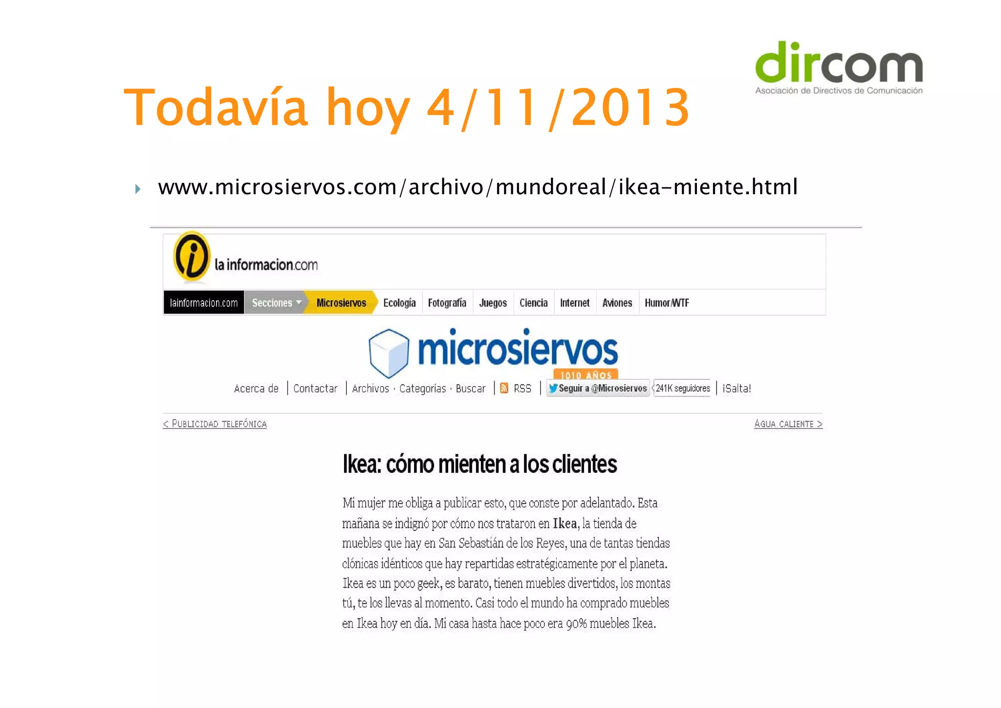 Todavía hoy 4/11/2013


www.microsiervos.com/archivo/mundoreal/ikea-miente.html

 