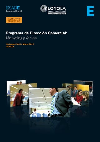 Programa de Dirección Comercial:
Marketing y Ventas
Diciembre 2011– Marzo 2012
SEVILLA
 