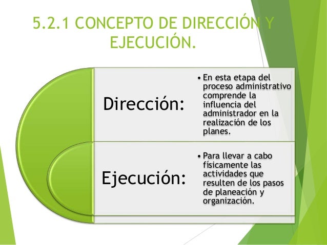 Dirección y ejecución.