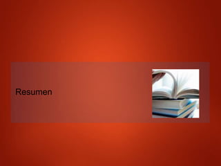 Resumen
 