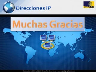 Direcciones IPMuchas Gracias