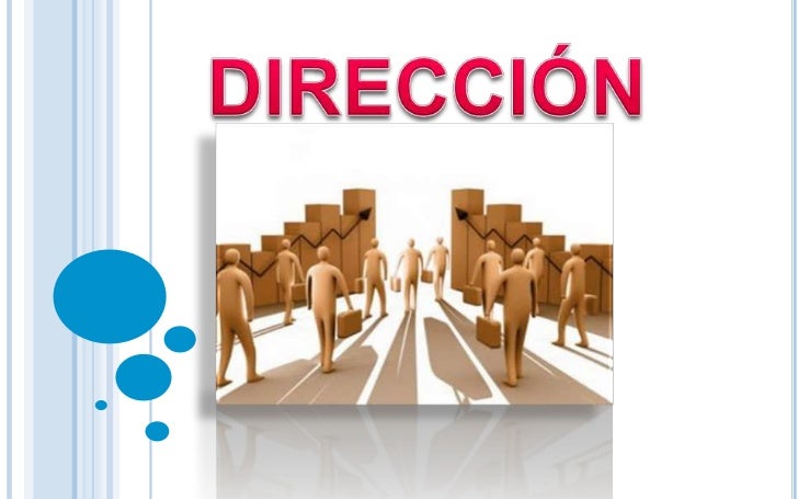 La dirección es la función que trata, a través de la influencia interpersonal, de lograr que todos los involucrados en la org