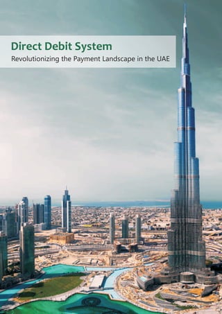 Direct Debit System
Revolutionizing the Payment Landscape in the UAE
 