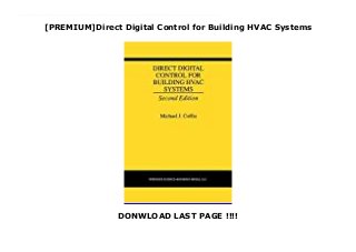 [PREMIUM]Direct Digital Control for Building HVAC Systems
DONWLOAD LAST PAGE !!!!
Since the publication of the first edition in 1992, the HVAC industry has gone through enormous changes. As simple digital systems have given way to more complex systems, demand for information on how these systems operate, how they are best applied and how they communicate with other building control systems has grown rapidly. Direct Digital Control for Building Systems, Second Edition is thoroughly updated and expanded to include coverage of the architecture of modern digital control systems, distributed intelligence networked systems, communication protocols, the technologies and issues concerning interoperability, the latest application strategies, and defensive techniques for designing and specifying control systems. Numerous illustrations throughout help keep the subject highly accessible, and hardware, software, and systems applications are described in the most universal terms possible. This thoroughly revised second edition also contains a full section on BACnet(R) standard and Echelon's LonWorks(R) technology; their meaning, applications, and future implications. An up-to-date appendix is provided. Insights on emerging technologies in intelligent control systems and what the future holds for this dynamic field is covered throughout.
 