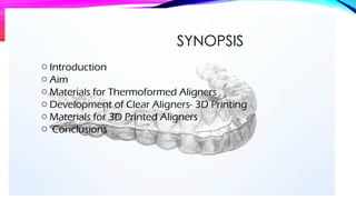 Direct 3D Printing of Clear Orthodontic Aligners.pptx