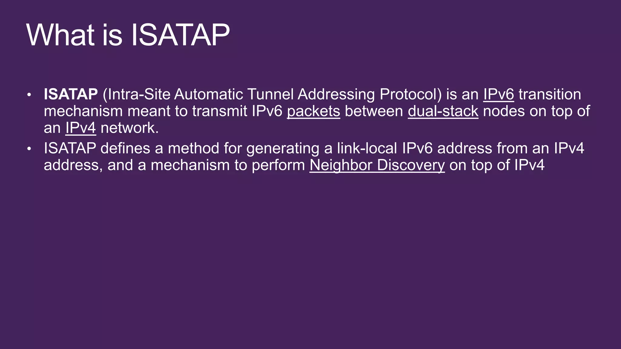 IPv6
       packets        dual-stack
IPv4

         Neighbor Discovery
 