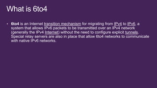 transition mechanism   IPv4    IPv6

Internet                      tunnels
 