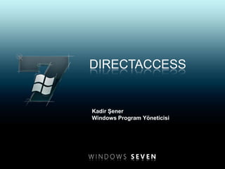 dIRECTACCESS Kadir Şener Windows Program Yöneticisi 