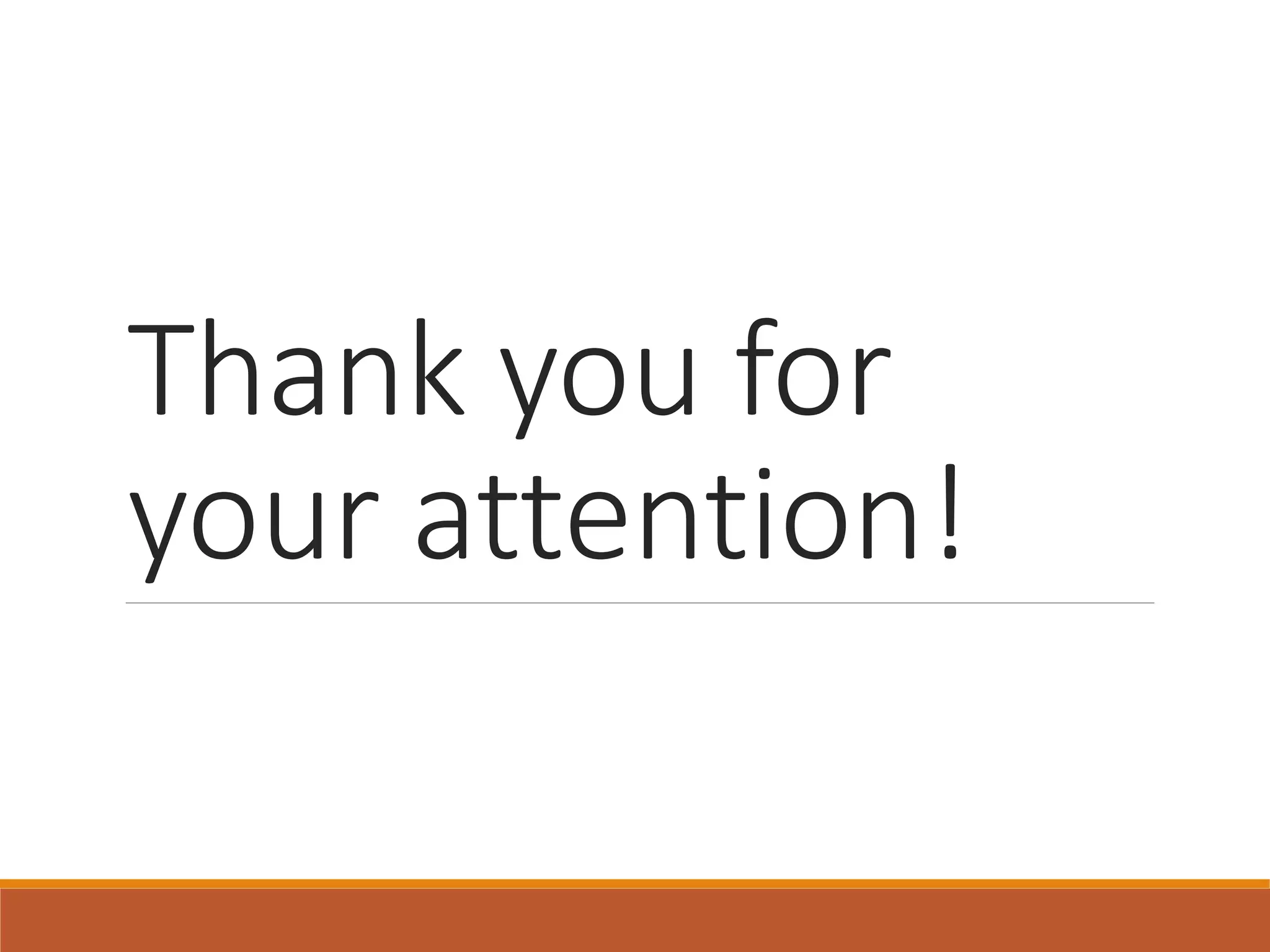 Thank you for
your attention!
 