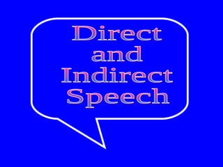 Direct  and  Indirect  Speech 