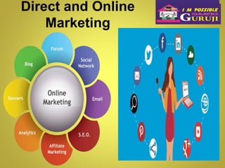 Direct and Online
Marketing
 