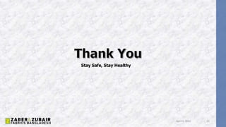 April 5, 2022 13
Stay Safe, Stay Healthy
 