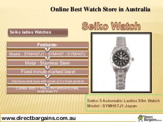 Online Best Watch Store in Australia

Seiko ladies Watches

FeaturesModel : SYMH07J1 / SYMH07 / SYMH07J

Metal : Stainless Steel
Fixed minute marked bezel
Stainless steel case with crown at 3 o'clock position

Comes With 1 YEAR INTERNATIONAL
WARRANTY

Seiko 5 Automatic Ladies 50m Watch
Model - SYMH07J1 Japan

www.directbargains.com.au

 