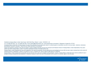 © Analysys Mason Limited 2013
Direct carrier billing could help operators to capture consumer spending on mobile content and apps
Published by Analysys Mason Limited • Bush House • North West Wing • Aldwych • London • WC2B 4PJ • UK
Tel: +44 (0)845 600 5244 • Fax: +44 (0)845 528 0760 • Email: research@analysysmason.com • www.analysysmason.com/research • Registered in England No. 5177472
© Analysys Mason Limited 2013. All rights reserved. No part of this publication may be reproduced, stored in a retrieval system or transmitted in any form or by any means – electronic, mechanical,
photocopying, recording or otherwise – without the prior written permission of the publisher.
Figures and projections contained in this report are based on publicly available information only and are produced by the Research Division of Analysys Mason Limited independently of any client-
specific work within Analysys Mason Limited. The opinions expressed are those of the stated authors only.
Analysys Mason Limited recognises that many terms appearing in this report are proprietary; all such trademarks are acknowledged and every effort has been made to indicate them by the normal UK
publishing practice of capitalisation. However, the presence of a term, in whatever form, does not affect its legal status as a trademark.
Analysys Mason Limited maintains that all reasonable care and skill have been used in the compilation of this publication. However, Analysys Mason Limited shall not be under any liability for loss or
damage (including consequential loss) whatsoever or howsoever arising as a result of the use of this publication by the customer, his servants, agents or any third party.
 