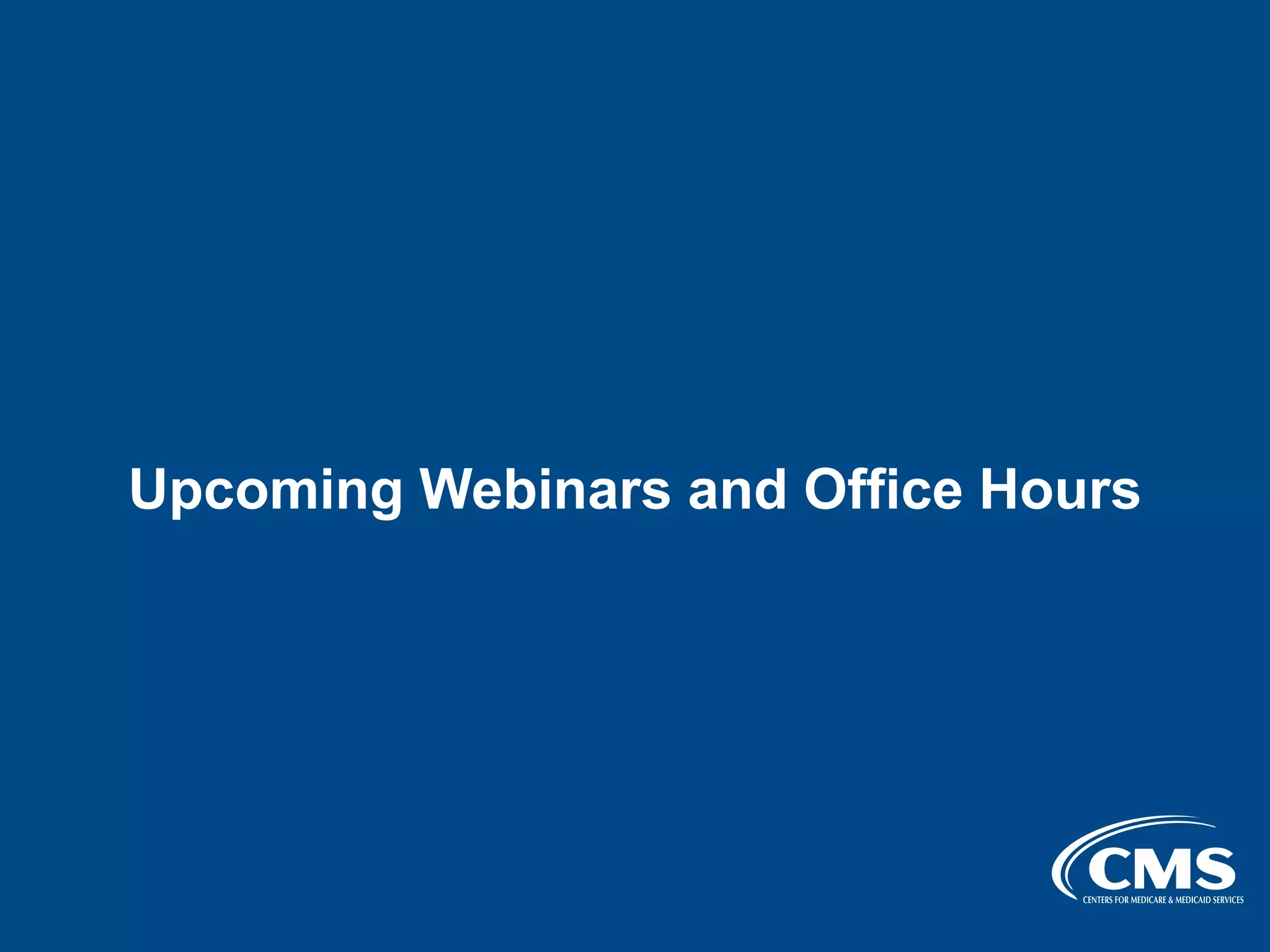 Upcoming Webinars and Office Hours

 