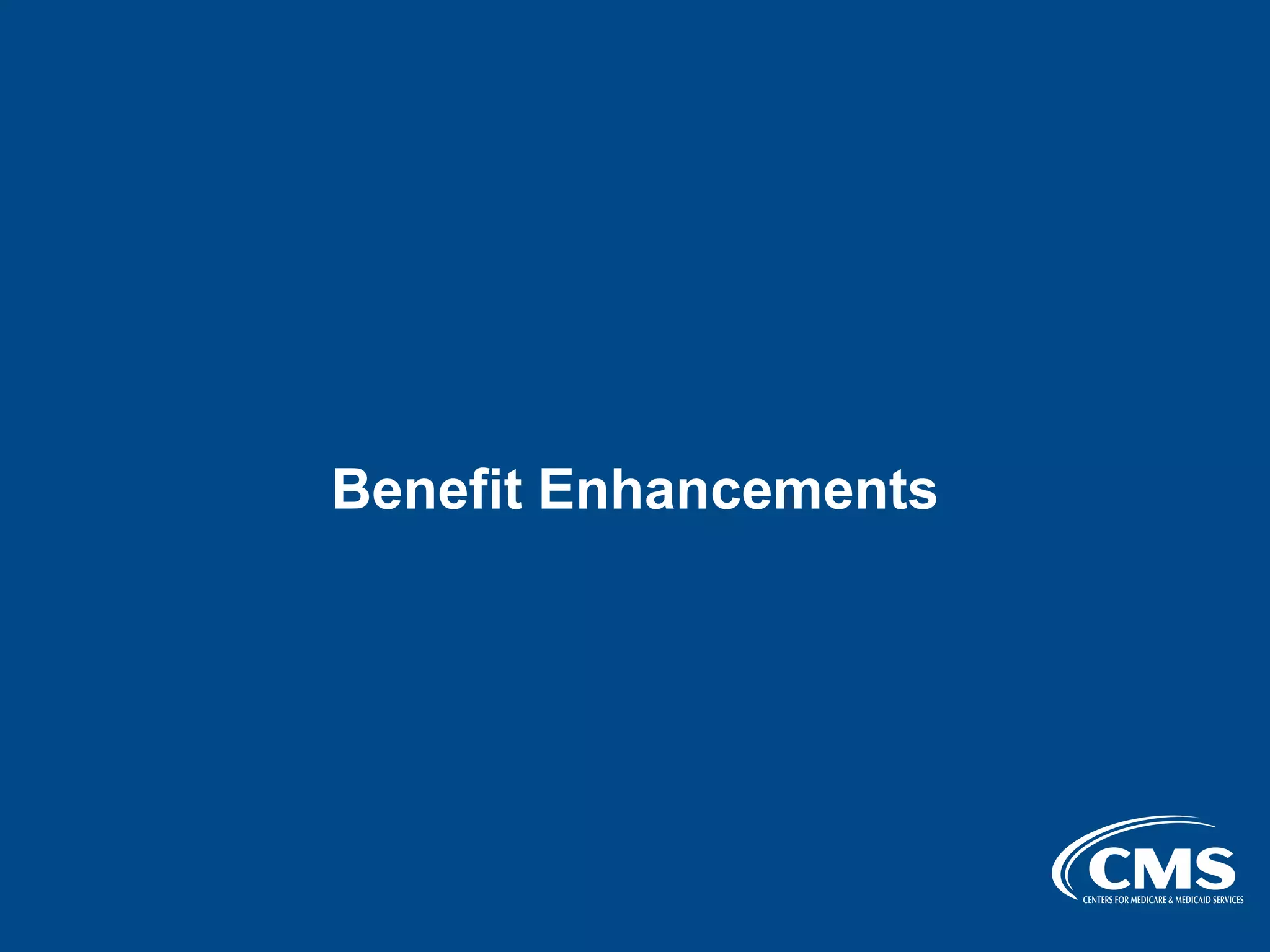 Benefit Enhancements

 
