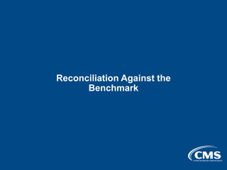 Reconciliation Against the
Benchmark
 
