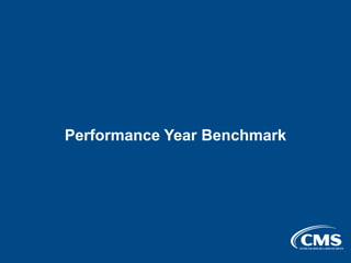 Performance Year Benchmark
 