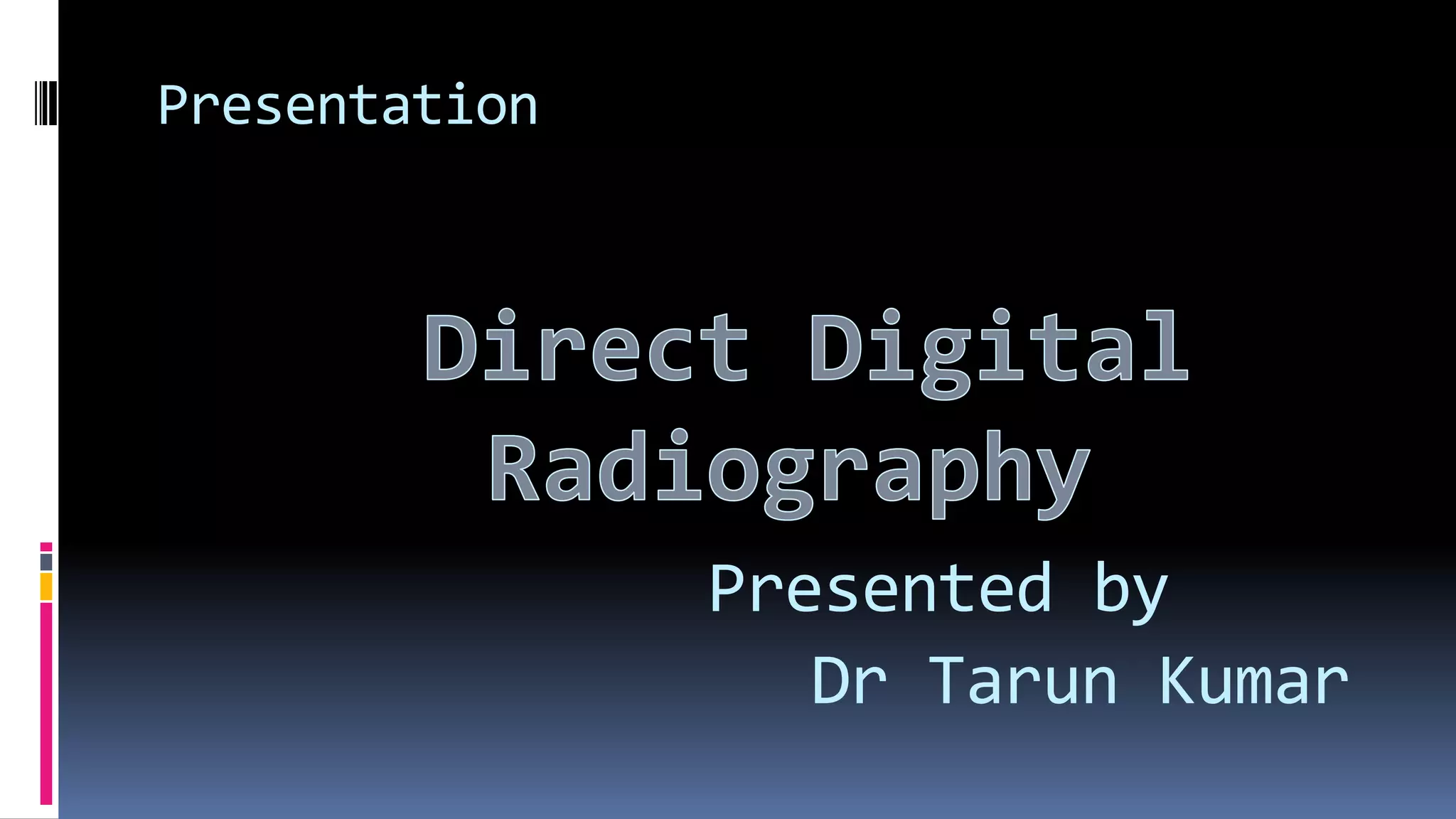 Direct digital radiography(1) (1) | PPTX
