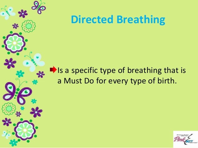 Breathing In Childbirth Learn To Directed Breathing