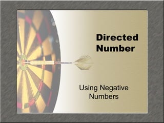 Directed
Number
Using Negative
Numbers
 