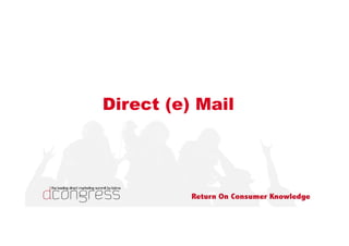 Direct (e) Mail
 