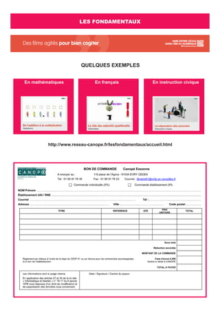 LES FONDAMENTAUX 
QUELQUES EXEMPLES 
En mathématiques En français En instruction civique 
http://www.reseau-canope.fr/lesfondamentaux/accueil.html 
