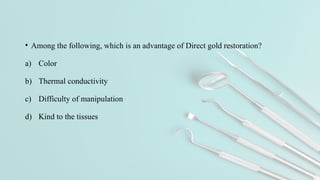 DIRECT FILLING GOLD PART NO : 1 ppt.pptx