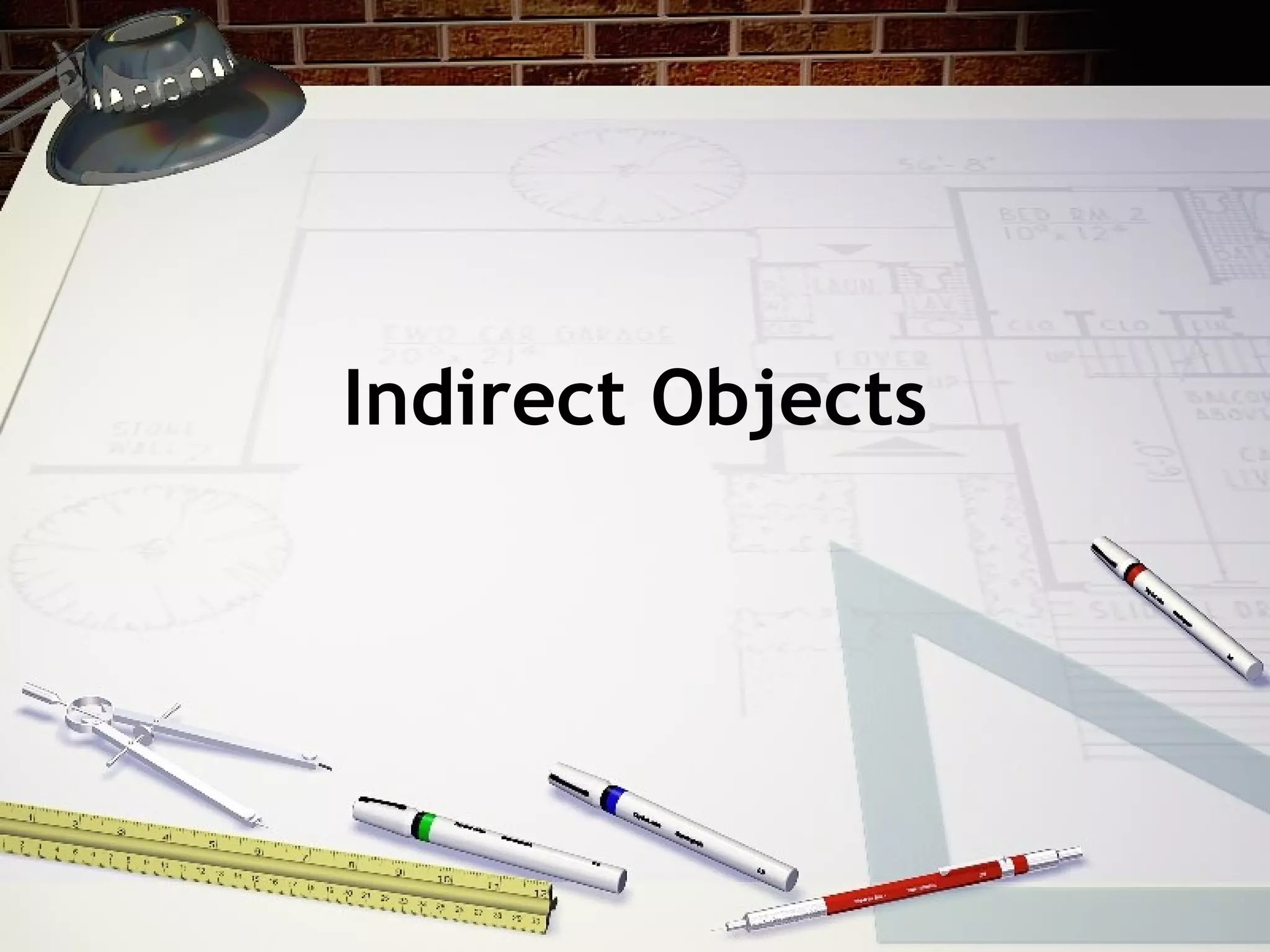Indirect Objects 