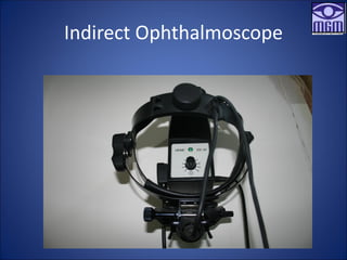Indirect Ophthalmoscope
 