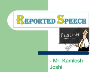 - Mr. Kamlesh
Joshi
 