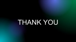 THANK YOU
 