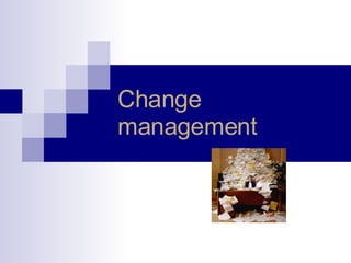 Change management 