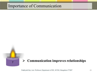 Importance of Communication
7
 Communication improves relationships
43
 