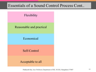 Essentials of a Sound Control Process Cont..
Flexibility
Reasonable and practical
Economical
Self-Control
Acceptable to all
64
 
