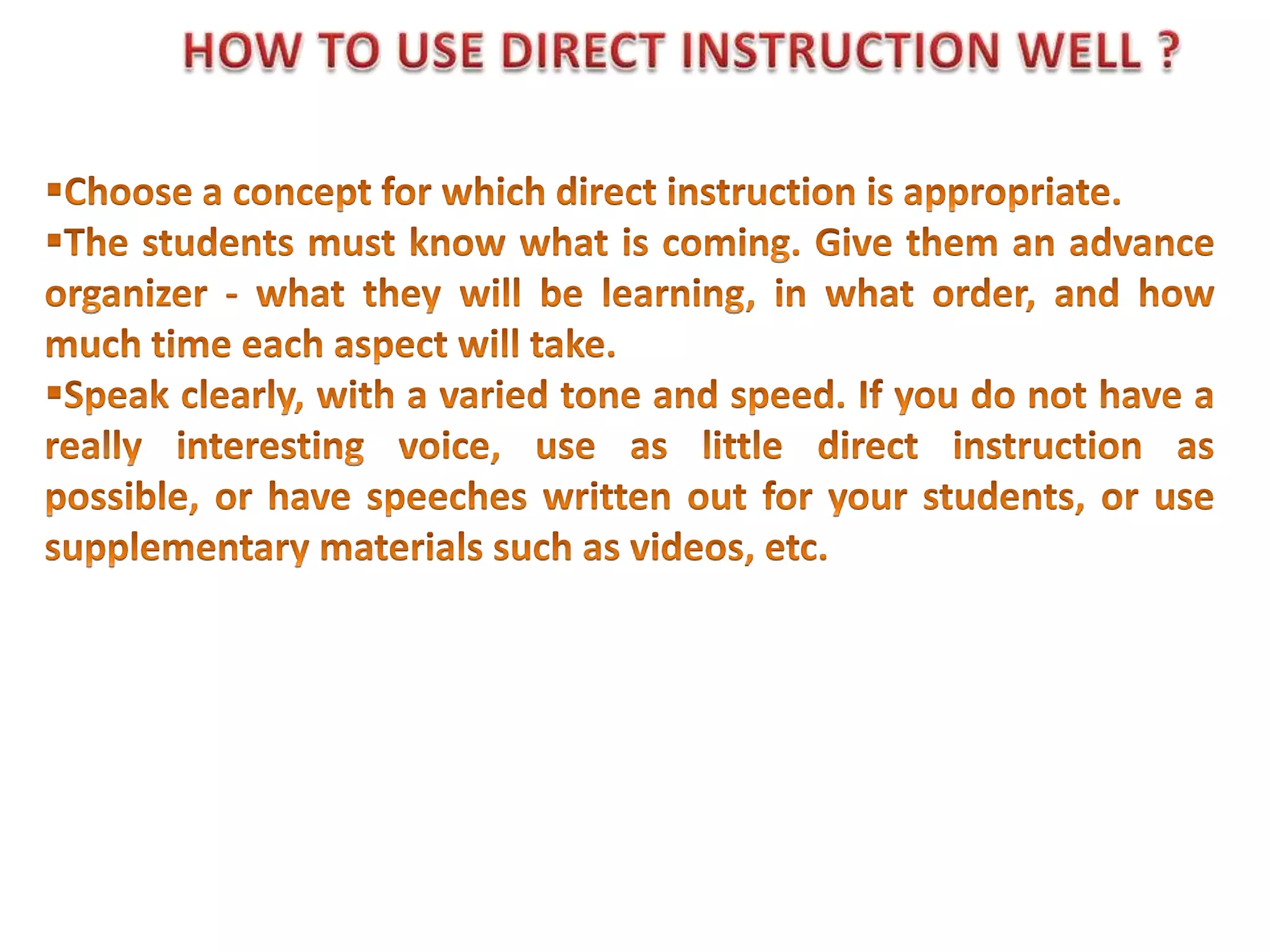 Continued…..Closure:Teachers conclude the lesson by wrapping up what was covered.Independent Practice:Assignments are given to reinforce the learning without teacher assistance.Evaluation:Assessment of pupil progress is conducted to determine levels of mastery.