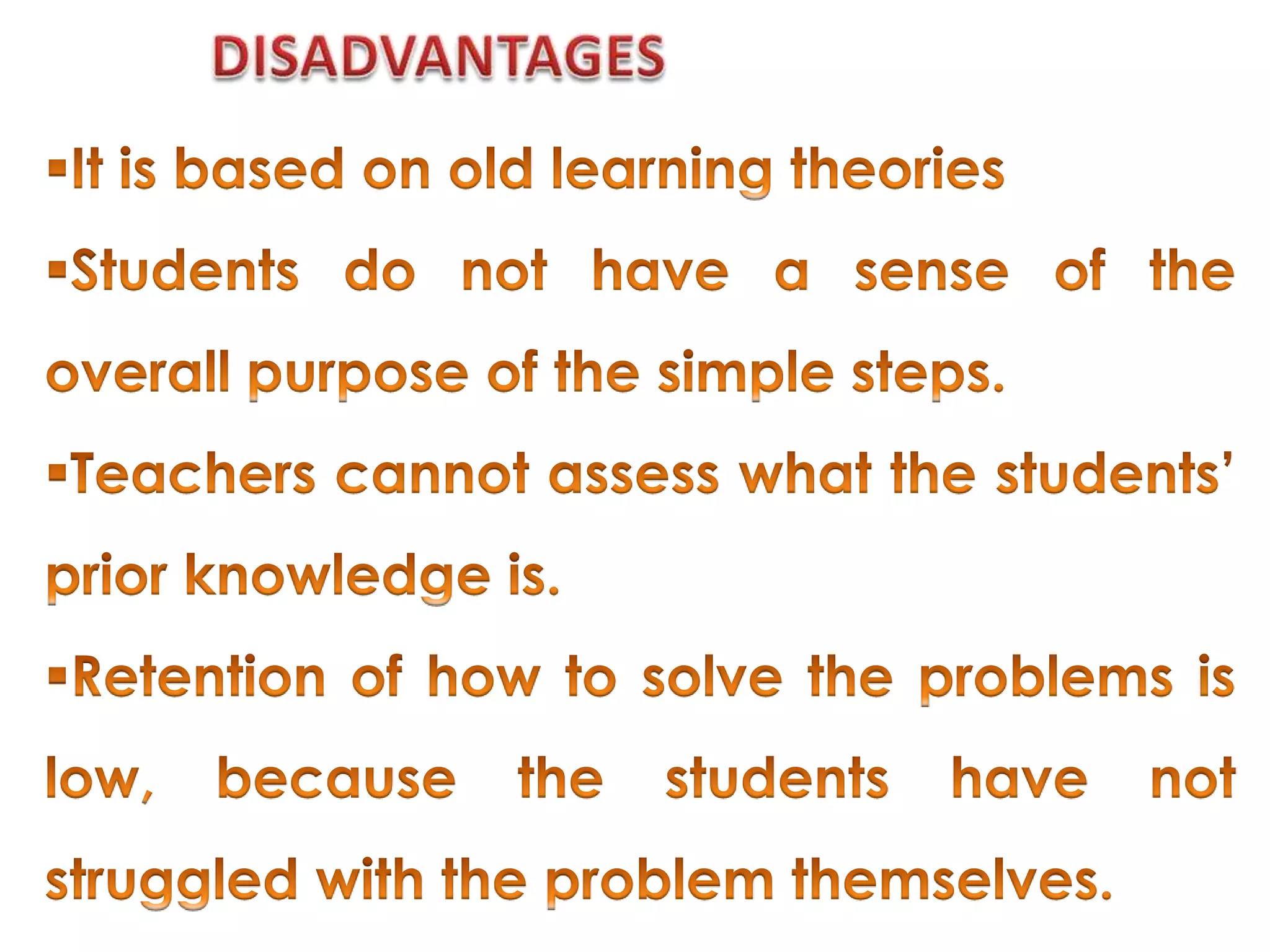  Teacher-centered/ Transmission of Information one way – from Teacher to students.PRINCIPLES OF DIRECT INSTRUCTION
