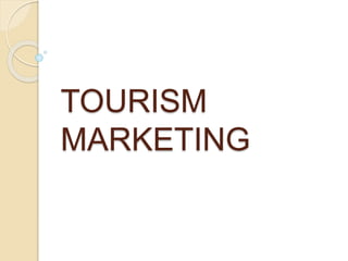 TOURISM
MARKETING
 