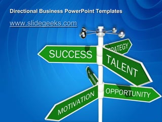 Directional Business PowerPoint Templates www.slidegeeks.com 