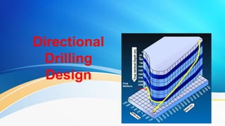 Directional
Drilling
Design
 