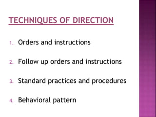 1. Orders and instructions
2. Follow up orders and instructions
3. Standard practices and procedures
4. Behavioral pattern
 